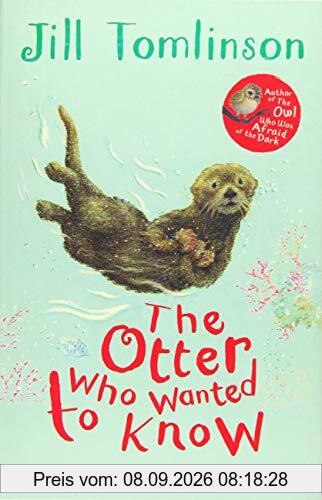 The Otter Who Wanted to Know (Jill Tomlinson's Favourite Animal Tales)