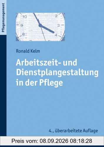 Arbeitszeit- und Dienstplangestaltung in der Pflege