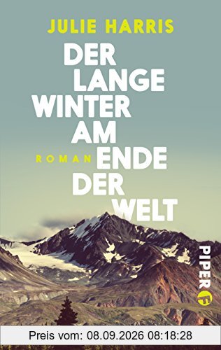 Der lange Winter am Ende der Welt: Roman