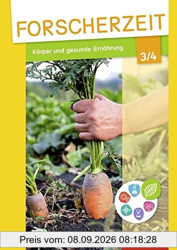 Forscherzeit - Themenhefte für den Sachunterricht: Körper und gesunde Ernährung 3/4: Schülerheft