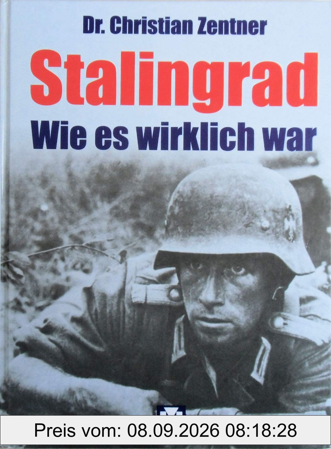 Stalingrad - Wie es wirklich war