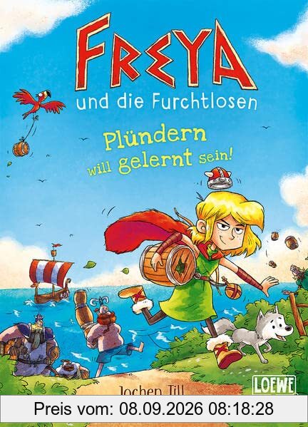 Freya und die Furchtlosen (Band 2) - Plündern will gelernt sein!: Begleite Freya und die Wikinger auf ihren spannenden Reisen - Für Kinder ab 8 Jahren - Wow! Das will ich lesen.