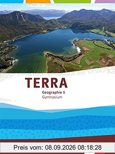 TERRA Geographie für Bayern / Schülerbuch 5. Klasse: Ausgabe für Gymnasien