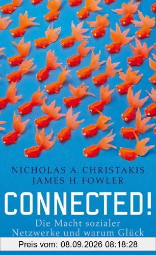 Connected!: Die Macht sozialer Netzwerke und warum Glück ansteckend ist