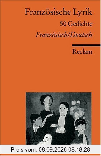 Französische Lyrik: 50 Gedichte. Neuübersetzung. Franz. /Dt.