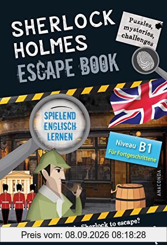Sherlock Holmes Escape Book. Spielend Englisch lernen - für Fortgeschrittene Sprachniveau B1