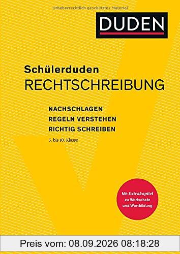 Schülerduden Rechtschreibung und Wortkunde (gebunden): Nachschlagen - Regeln verstehen - Richtig schreiben