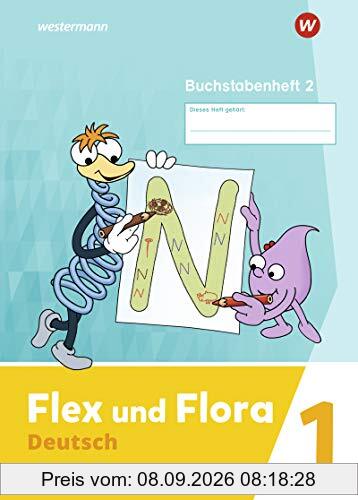 Flex und Flora - Ausgabe 2021: Buchstabenheft 2 DS