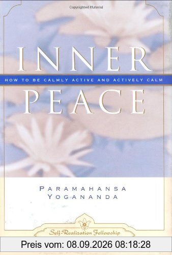 Inner peace : how to be calmly active and actively calm
