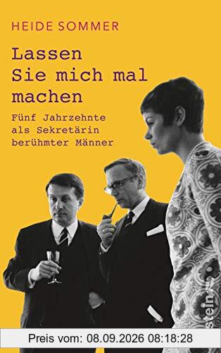 Lassen Sie mich mal machen: Fünf Jahrzehnte als Sekretärin berühmter Männer