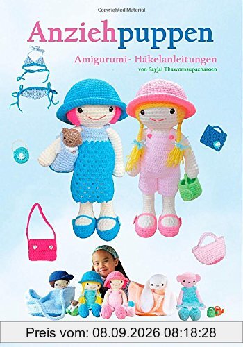 Anziehpuppen Amigurumi- Häkelanleitungen (Sayjais Amigurumi Häkelanleitungen, Band 3)