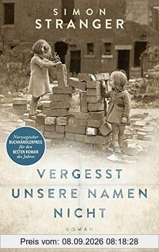 Vergesst unsere Namen nicht: Roman