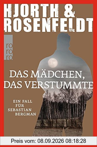 Das Mädchen, das verstummte: Ein Fall für Sebastian Bergman
