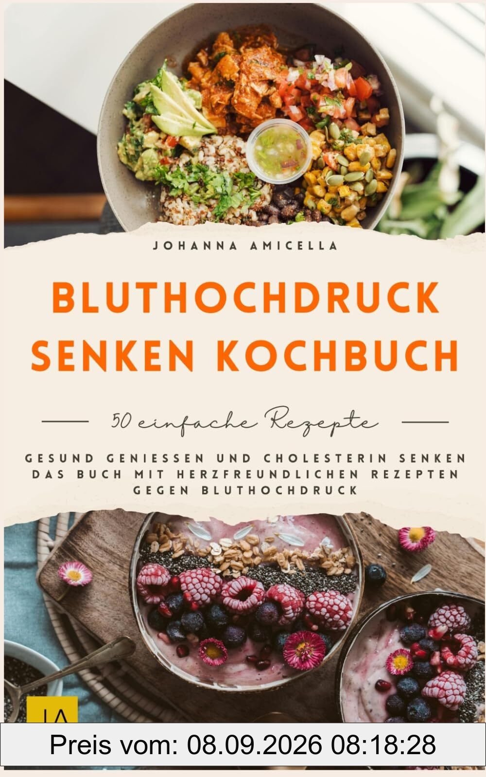 Bluthochdruck senken Kochbuch: Gesund genießen und Cholesterin senken Das Buch mit herzfreundlichen Rezepten gegen Bluthochdruck