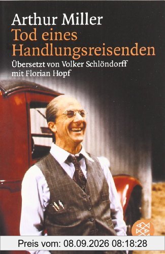 Tod eines Handlungsreisenden: Gewisse Privatgespräche in zwei Akten und einem Requiem. (Theater, Film, Funk, Fernsehen)