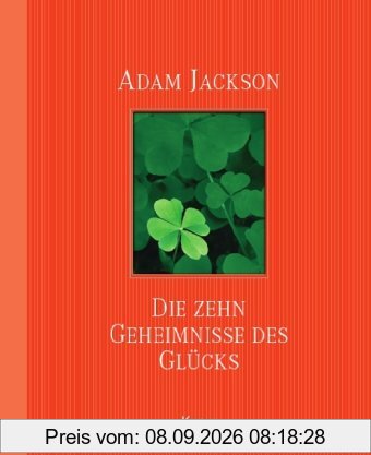 Die zehn Geheimnisse des Glücks