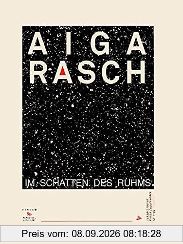 Aiga Rasch - Im Schatten des Ruhms: Bildband