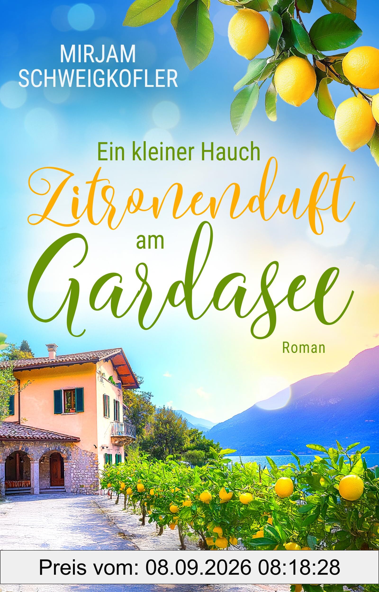 Ein kleiner Hauch Zitronenduft am Gardasee (Verliebt am Gardasee)
