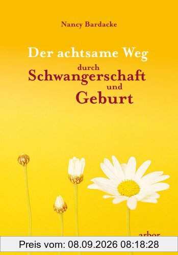 Der achtsame Weg durch Schwangerschaft und Geburt