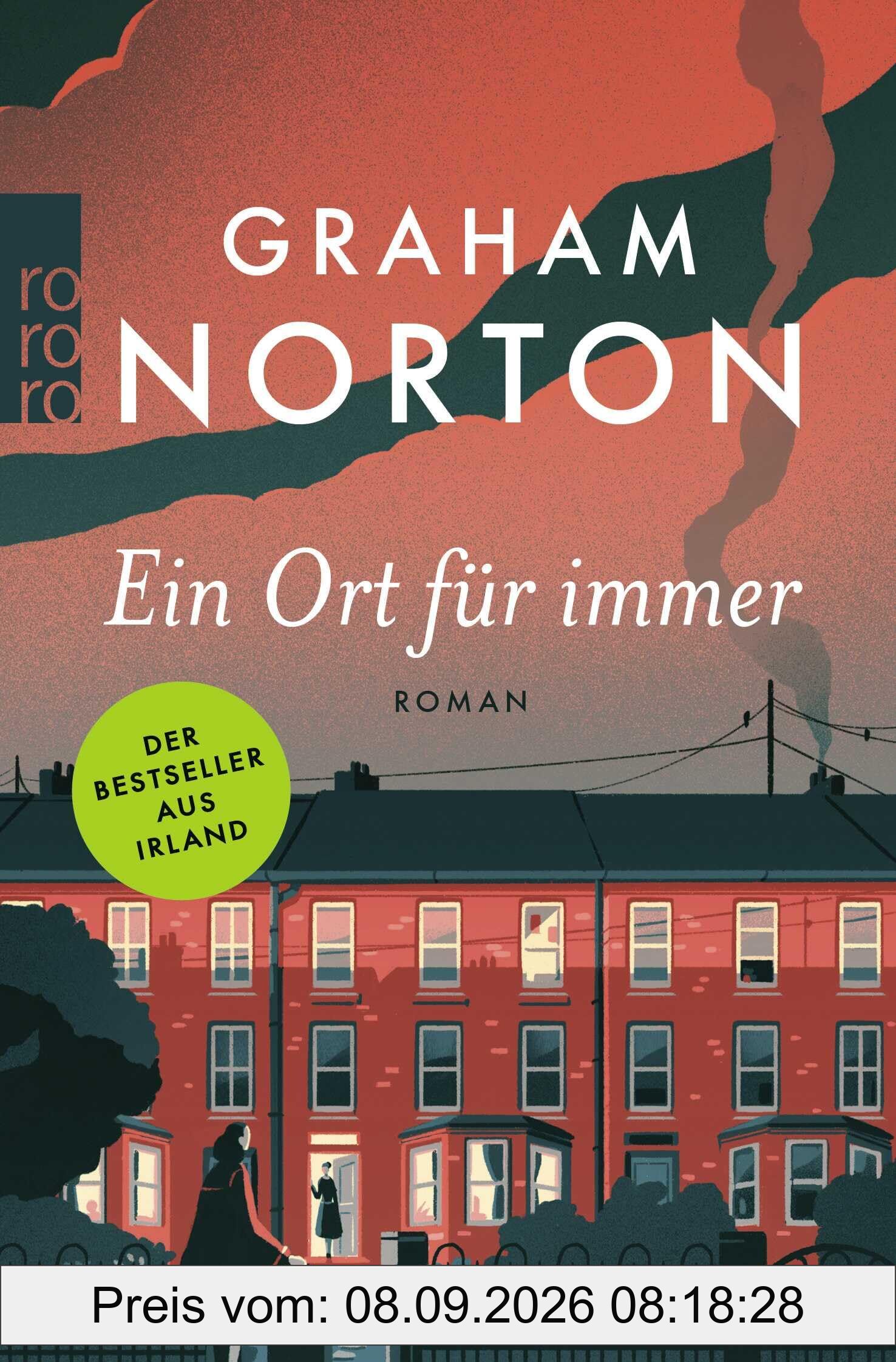 Ein Ort für immer: «Graham Nortons bester Roman bisher.» (The Sunday Post)