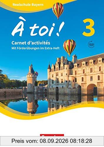 À toi ! - Bayern - Band 3: Carnet d'activités mit Audios online und eingelegtem Förderheft