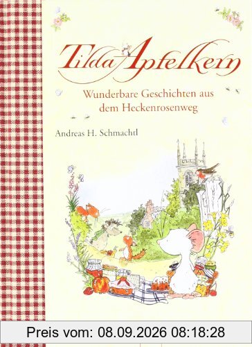 Tilda Apfelkern - Wunderbare Geschichten aus dem Heckenrosenweg