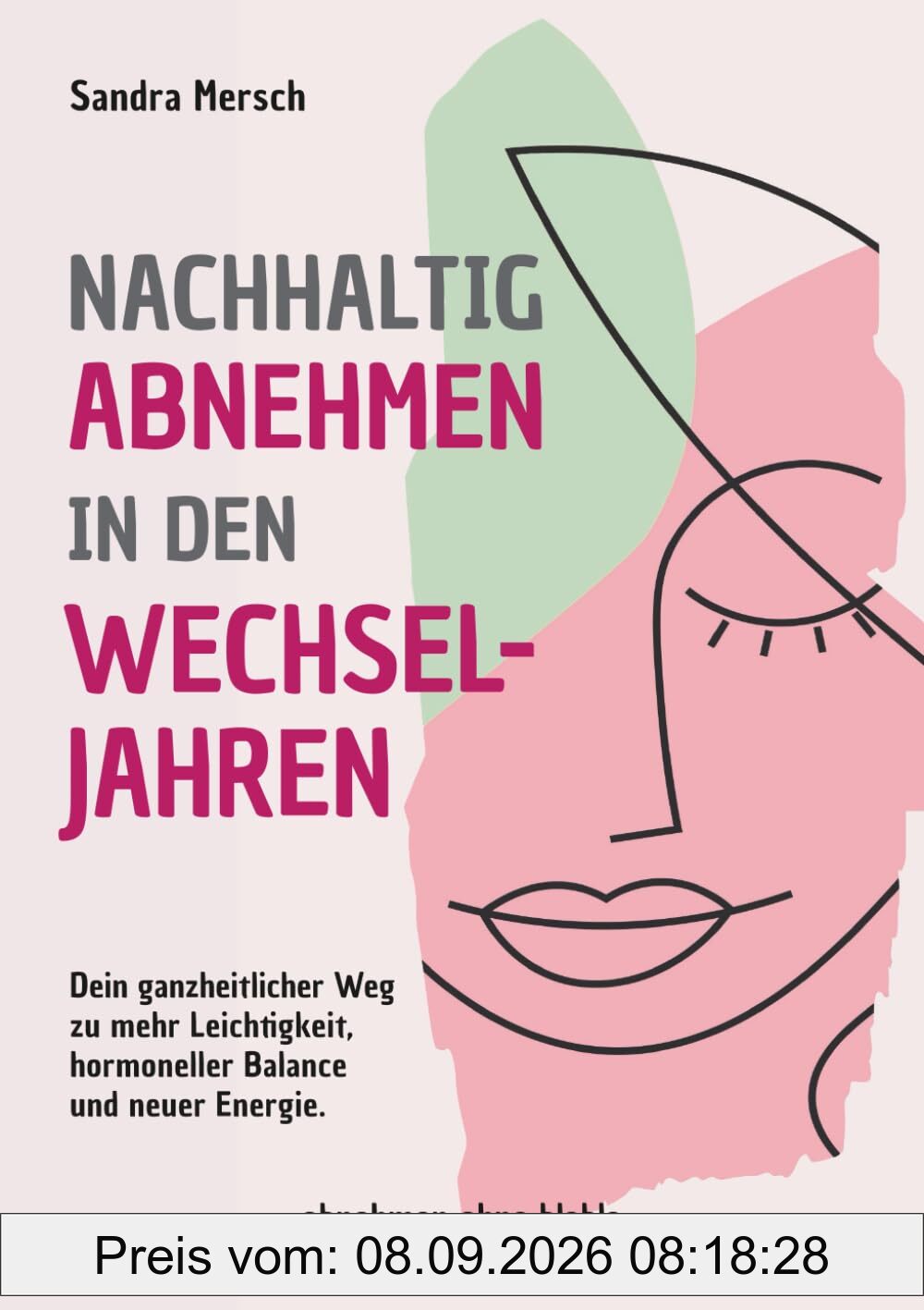 Nachhaltig abnehmen in den Wechseljahren: Dein ganzheitlicher Weg zu mehr Leichtigkeit, hormoneller Balance und neuer Energie.