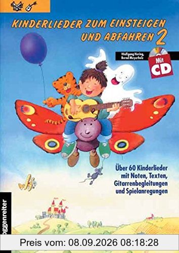Kinderlieder zum Einsteigen und Abfahren: Kinderlieder zum Einsteigen und Abfahren 2. Inkl. CD: Über 60 Kinderlieder mit Noten, Texten, Gitarrenbegleitungen und Spielanregungen: Bd 2