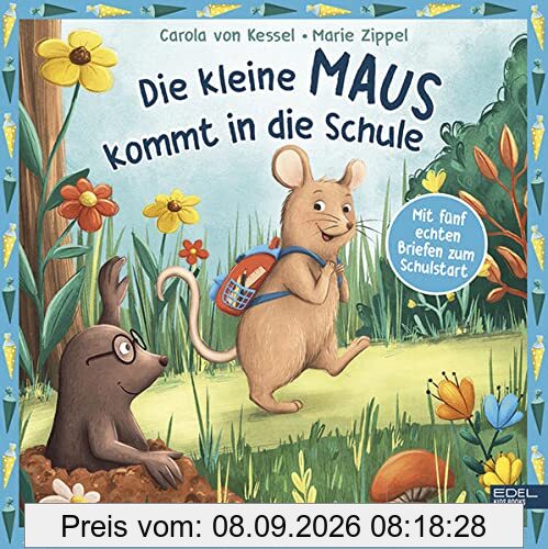 Die kleine Maus kommt in die Schule: Mit fünf echten Briefen zum Schulstart (Edel Kids Books)