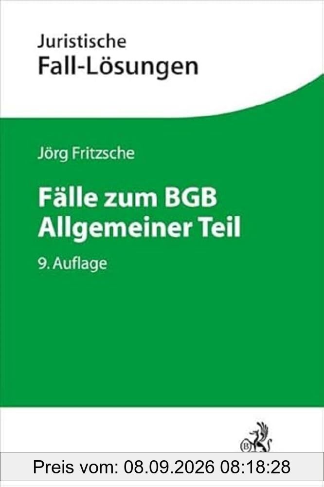 Fälle zum BGB Allgemeiner Teil (Juristische Fall-Lösungen)