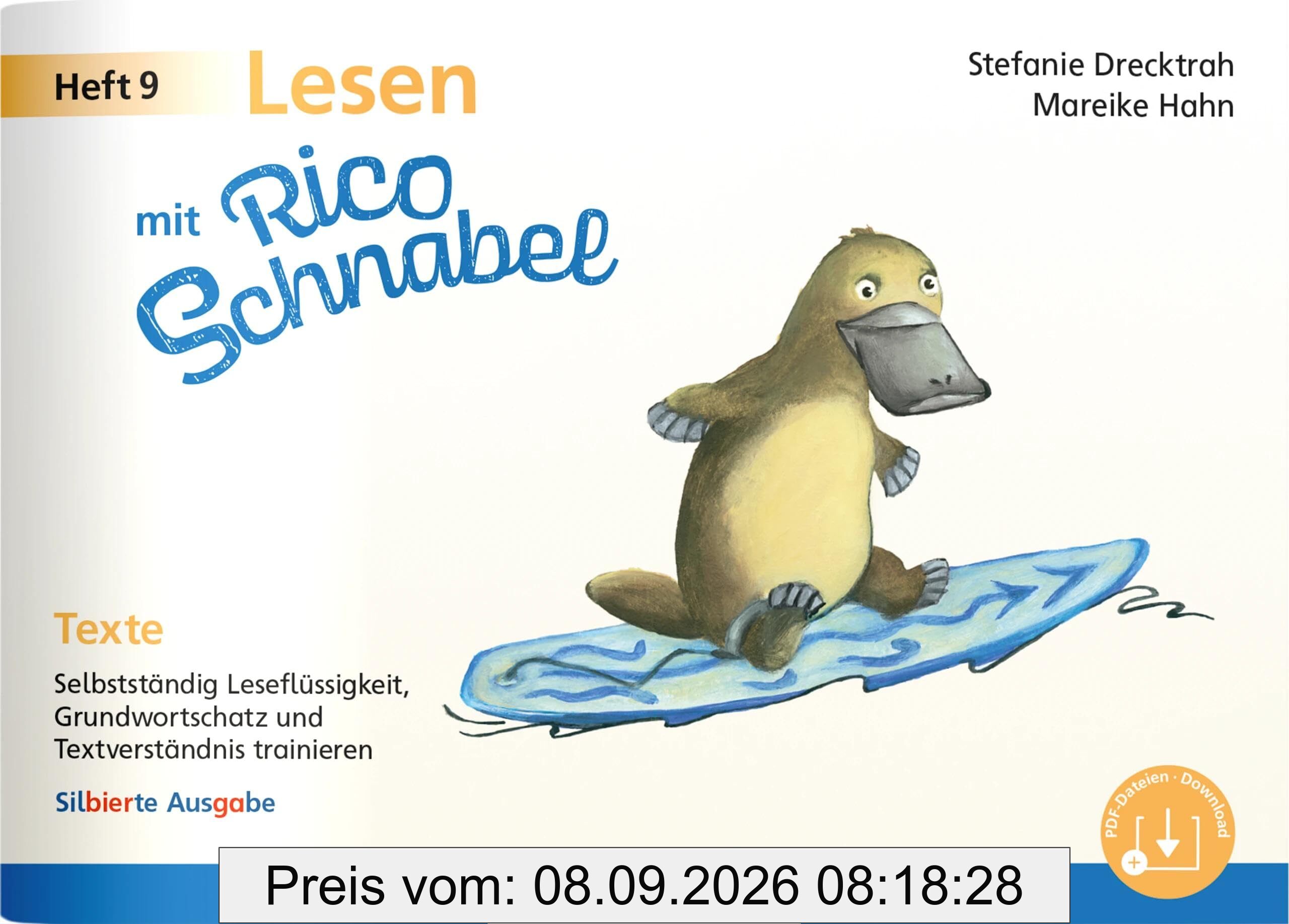 Lesen mit Rico Schnabel, Heft 9: Texte – silbierte Ausgabe: Selbstständig Leseflüssigkeit, Grundwortschatz und Textverständnis trainieren (Rico Schnabel Deutsch)