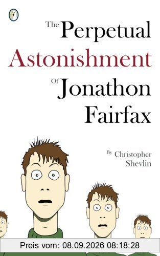 The Perpetual Astonishment of Jonathon Fairfax
