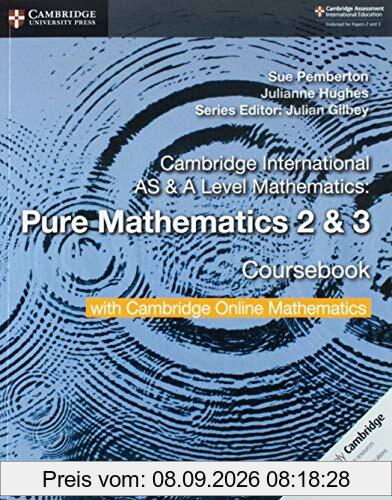 Cambridge International AS & A Level Mathematics Pure Mathematics 2 and 3 Coursebook with Cambridge Online Mathematics (2 Years)