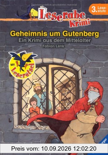 Leserabe - 3. Lesestufe: Geheimnis um Gutenberg: Ein Krimi aus dem Mittelalter