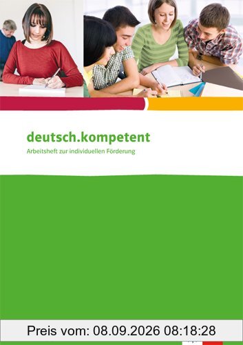 deutsch.kompetent: Arbeitsheft zur individuellen Förderung. Berufliche Schulen