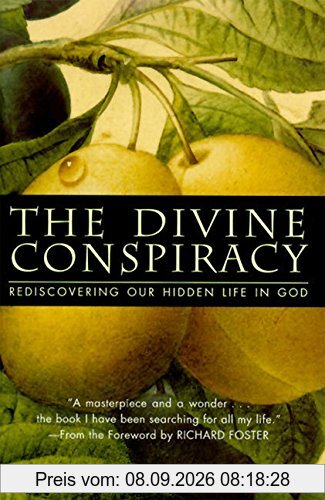The Divine Conspiracy: Rediscovering Our Hidden Life In God