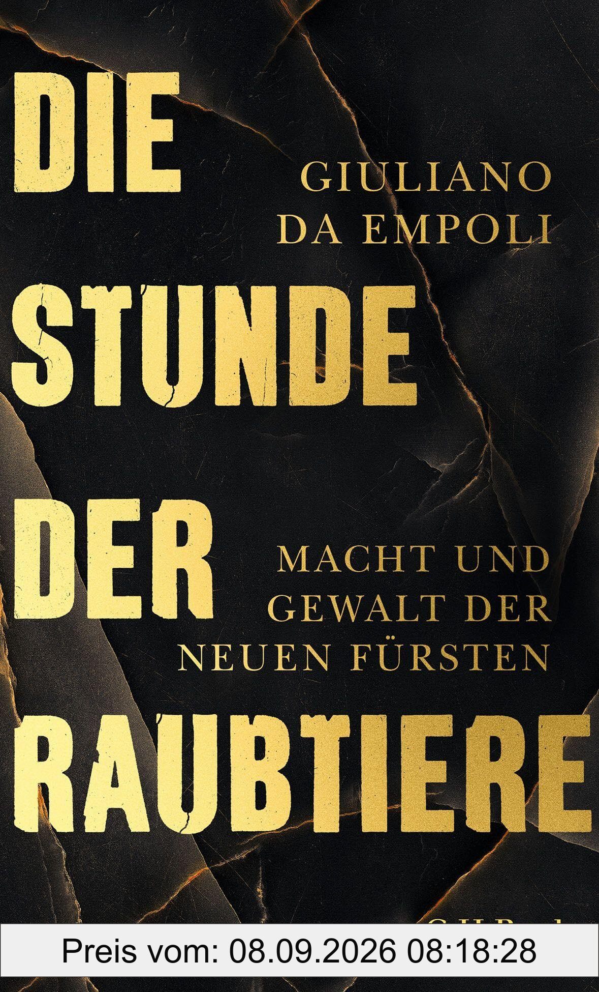 Die Stunde der Raubtiere: Macht und Gewalt der neuen Fürsten (Beck Paperback)