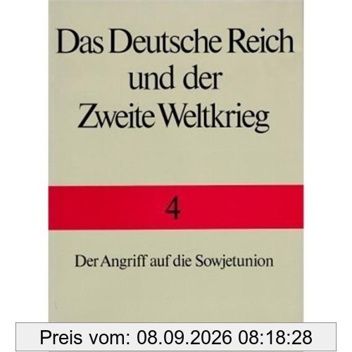 Das Deutsche Reich und der Zweite Weltkrieg, 10 Bde., Bd.4, Der Angriff auf die Sowjetunion