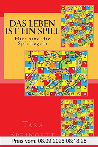Das Leben ist ein Spiel - Hier sind die Spielregeln: Neun Stufen des Bewusstseins vom unbewussten Traum bis zur völligen Erleuchtung