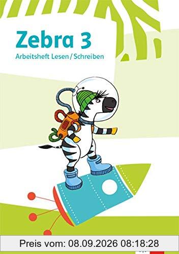 Zebra 3: Arbeitsheft Lesen / Schreiben Klasse 3 (Zebra. Ausgabe ab 2018)