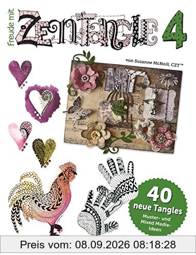 Freude mit Zentangle® 4: 40 neue Tangles Muster und Bordüren-Ideen