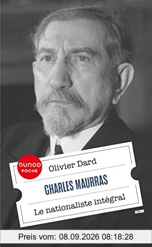 Charles Maurras : le nationaliste intégral