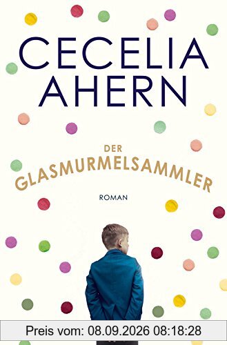 Der Glasmurmelsammler: Roman