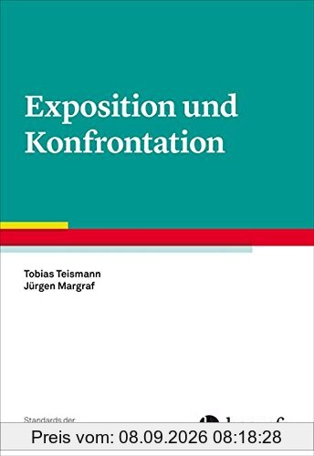 Exposition und Konfrontation (Standards der Psychotherapie)