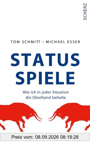 Status-Spiele: Wie ich in jeder Situation die Oberhand behalte