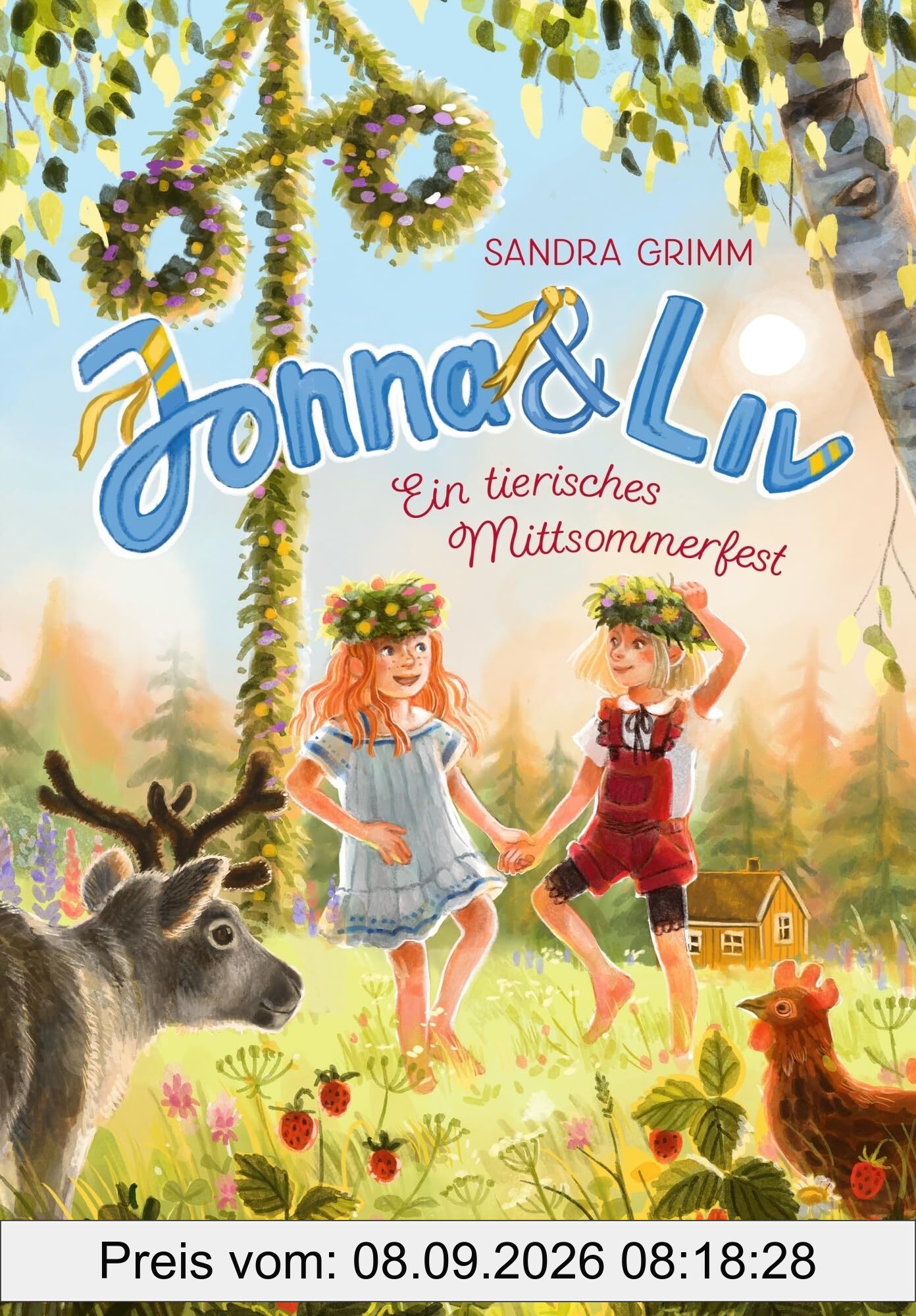 Jonna & Liv. Ein tierisches Mittsommerfest: Warmherziger Sommerroman für Kinder ab 8 Jahren