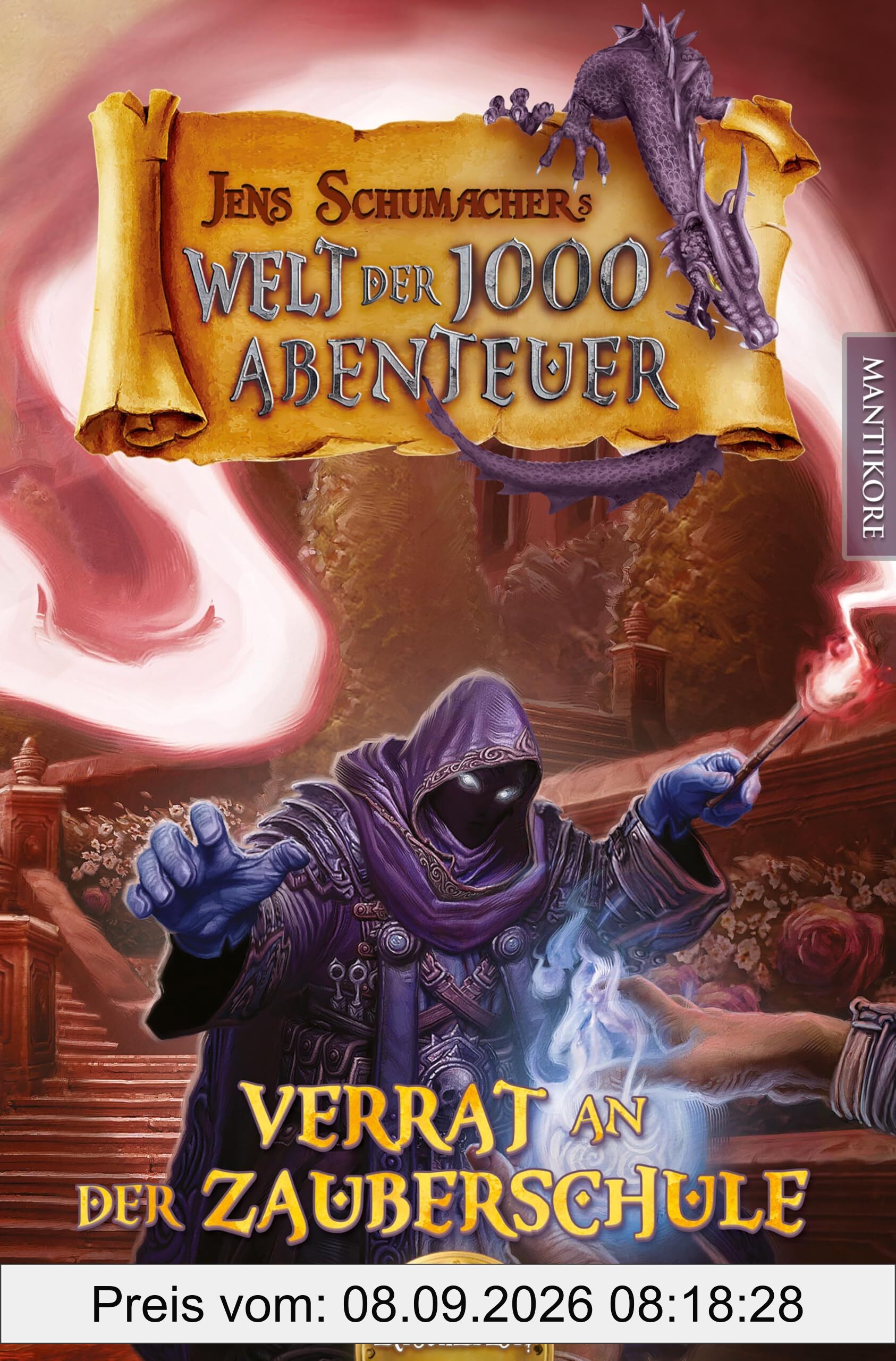 Die Welt der 1000 Abenteuer - Verrat in der Zauberschule: Ein Fantasy-Spielbuch