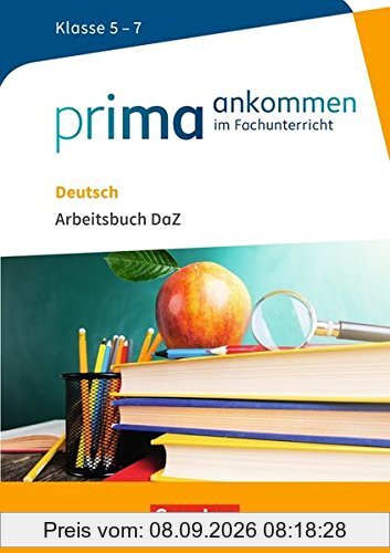 Prima ankommen / Deutsch: Klasse 5-7 - Arbeitsbuch DaZ mit Lösungen