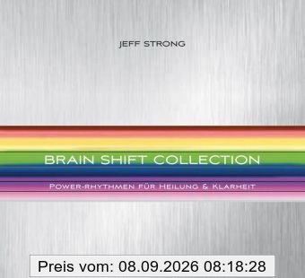 Brain Shift Collection: Power-Rhythmen für Heilung & Klarheit