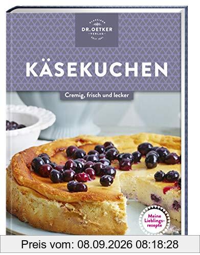 Meine Lieblingsrezepte: Käsekuchen: Cremig, frisch und lecker